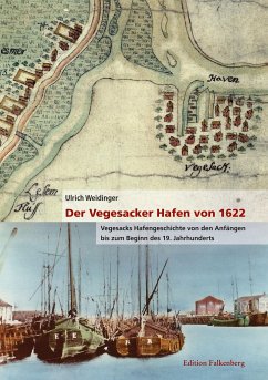 Der Vegesacker Hafen von 1622 - Weidinger, Ulrich