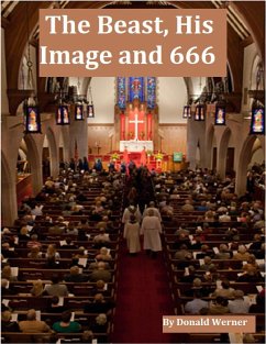 The Beast, His Image and 666 (eBook, ePUB) - Werner, Donald