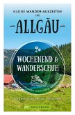 Wochenend und Wanderschuh - Kleine Wander-Auszeiten im Allgäu (eBook, ePUB)