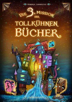 Die 3. Mission der tollkühnen Bücher (eBook, ePUB) - Lambertus, Hendrik