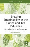 Brewing Sustainability in the Coffee and Tea Industries (eBook, ePUB)