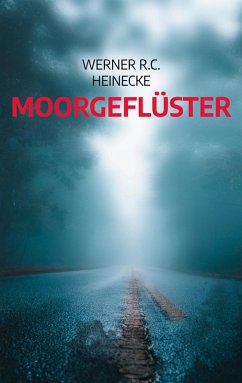 Moorgeflüster (eBook, ePUB) - Heinecke, Werner R. C.