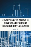 Contested Development in China's Transition to an Innovation-driven Economy (eBook, PDF)