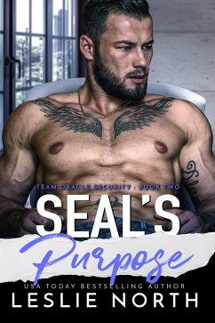 SEAL's Purpose (Team Oracle Security, #2) (eBook, ePUB) - North, Leslie