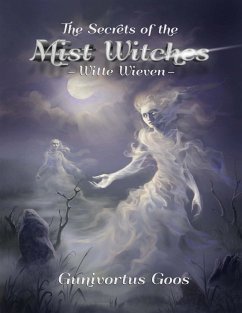 The Secrets of the Mist Witches - Goos, Gunivortus