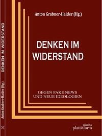 DENKEN IM WIDERSTAND - Anton Grabner Haider