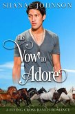 His Vow to Adore (a Flying Cross Ranch Romance, #3) (eBook, ePUB)