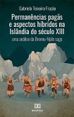 Permanências pagãs e aspectos híbridos na Islândia do século XIII (eBook, ePUB)