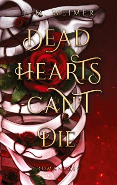 Dead Hearts Can't Die - Weimer, J. M.