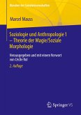 Soziologie und Anthropologie 1 ¿ Theorie der Magie / Soziale Morphologie