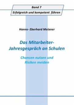 Das Mitarbeiter- Jahresgespräch an Schulen - Meixner, Hanns Eberhard