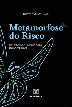 Metamorfose do Risco (eBook, ePUB) - Pileggi, Bruno Vinciprova