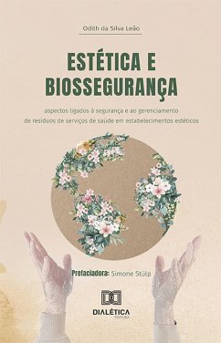 Estética e Biossegurança (eBook, ePUB) - Leão, Odith da Silva