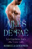 Ailes de Faë (les gardiens faës, #1) (eBook, ePUB)