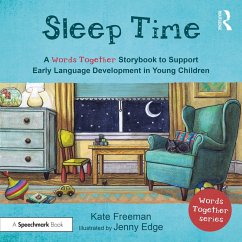 Sleep Time: A 'Words Together' Storybook to Help Children Find Their Voices (eBook, PDF) - Freeman, Kate