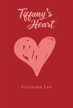 Tiffany's Heart (eBook, ePUB) - Lee, Clifford