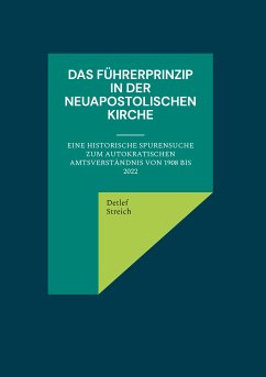 Das Führerprinzip in der Neuapostolischen Kirche (eBook, ePUB) - Streich, Detlef