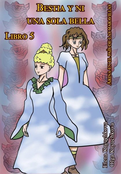 Bestia y ni una sola bella. Libro 5 (Arina en el país de las maravillas, #5) (eBook, ePUB)
