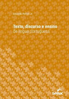 Texto, discurso e ensino de língua portuguesa (eBook, ePUB) - Perioli Jr., Eduardo