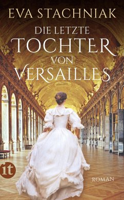 Die letzte Tochter von Versailles - Stachniak, Eva