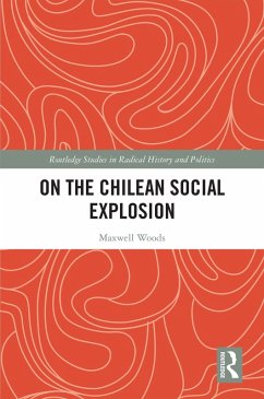 On the Chilean Social Explosion (eBook, PDF) - Woods, Maxwell