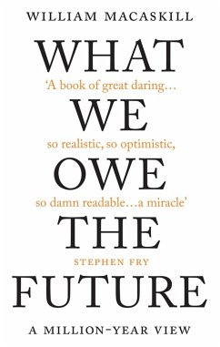 What We Owe The Future (eBook, ePUB) - MacAskill, William