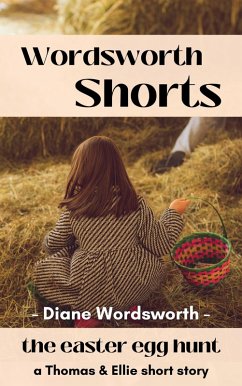 The Easter Egg Hunt (Wordsworth Shorts, #18) (eBook, ePUB) - Wordsworth, Diane
