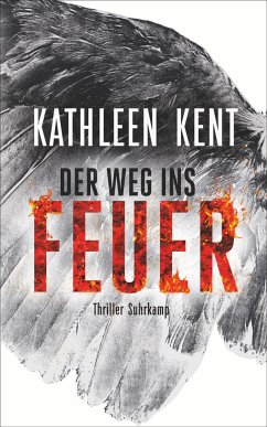 Der Weg ins Feuer - Kent, Kathleen