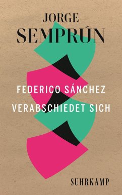 Federico Sánchez verabschiedet sich - Semprún, Jorge
