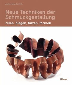 Neue Techniken der Schmuckgestaltung - Young, Anastasia;Wells, Paul