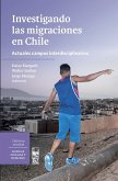 Investigando las migraciones en Chile (eBook, ePUB)