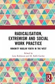 Radicalisation, Extremism and Social Work Practice (eBook, ePUB)