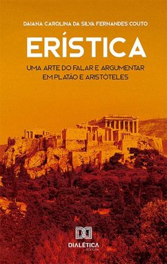 Erística (eBook, ePUB) - Couto, Daiana Carolina da Silva Fernandes