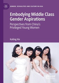 Embodying Middle Class Gender Aspirations - Xie, Kailing