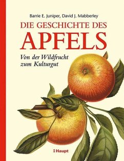 Die Geschichte des Apfels - Juniper, Barrie E.;Mabberley, David J.