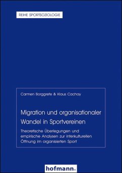 Migration und organisationaler Wandel in Sportvereinen - Borggrefe, Carmen;Cachay, Klaus