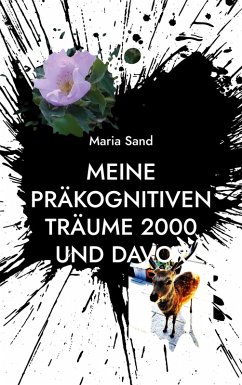 Meine präkognitiven Träume 2000 und davor (eBook, ePUB) - Sand, Maria
