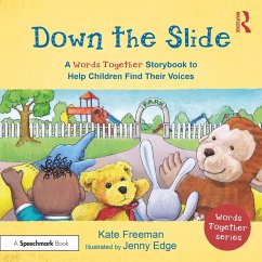 Down the Slide: A 'Words Together' Storybook to Help Children Find Their Voices (eBook, PDF) - Freeman, Kate