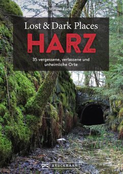 Lost & Dark Places Harz (eBook, ePUB) - Fuchs, Miriam