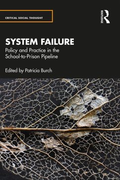 System Failure: Policy and Practice in the School-to-Prison Pipeline (eBook, PDF)