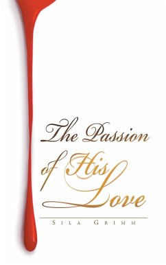 The Passion of His Love (eBook, ePUB)