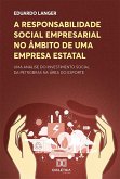 A responsabilidade social empresarial no âmbito de uma empresa estatal (eBook, ePUB)