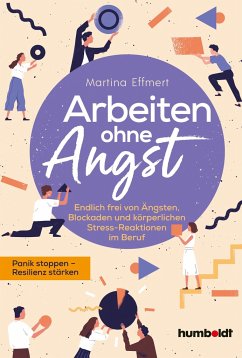 Arbeiten ohne Angst - Effmert, Martina