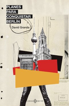 Planes para conquistar Berlín (eBook, ePUB) - Granda, David