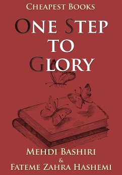 One Step to Glory (eBook, ePUB) - Bashiri, Mehdi; Hashemi, Fateme Zahra