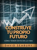 Construye tu propio Futuro (Traducido) (eBook, ePUB)