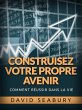 Construisez votre propre Avenir... - Bild 1