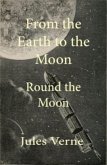 From the Earth To The Moon And Round The Moon (eBook, ePUB)
