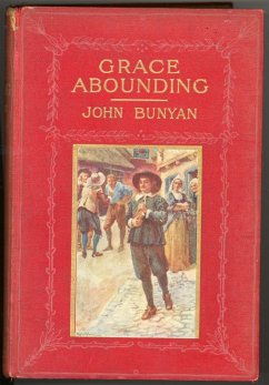 Grace Abounding To The Chief Of Sinners By John Bunyan (eBook, ePUB) - John, Bunyan