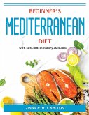 Beginner's Mediterranean diet: With anti-inflammatory elements